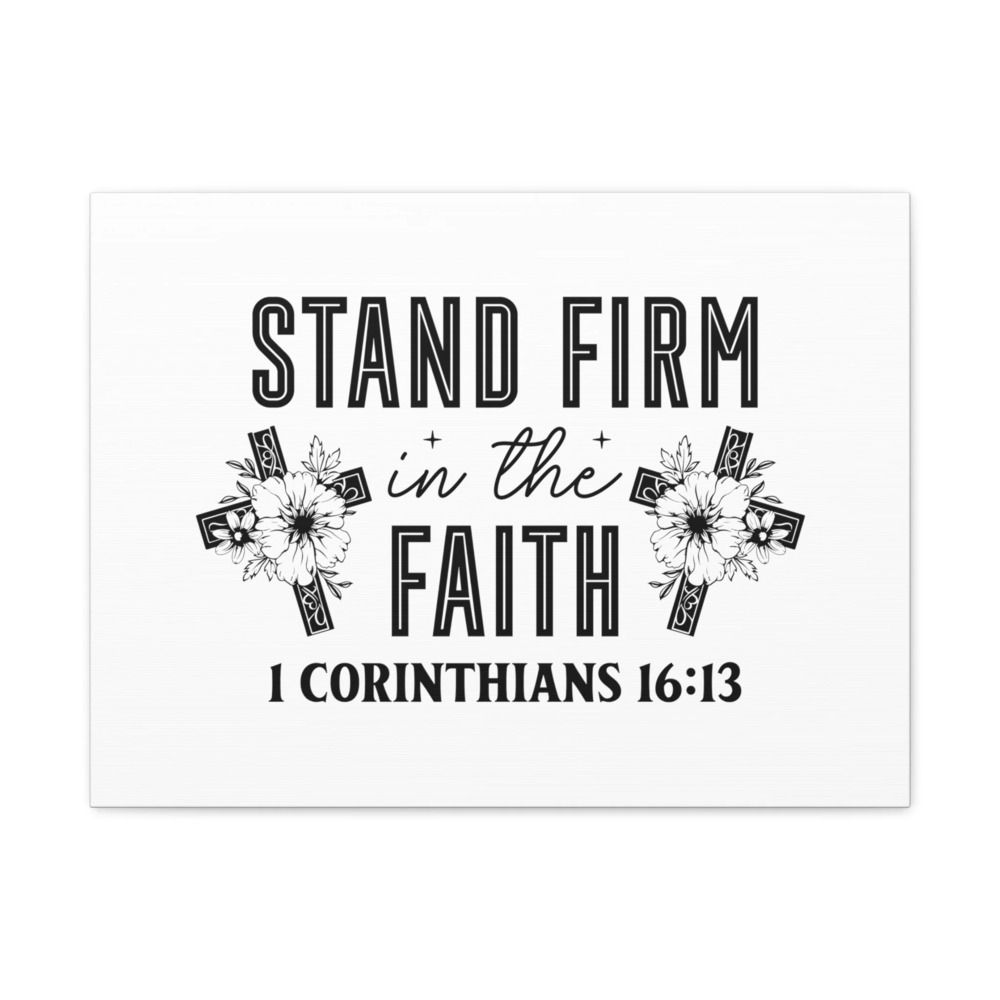 Scripture Walls 1 Corinthians 16:13 Stand Firm Bible Verse Canvas Christian